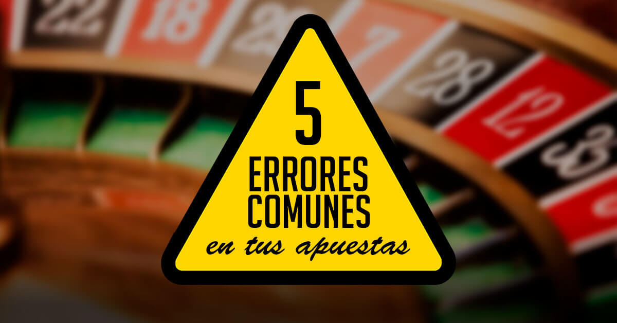 Errores comunes en apuestas