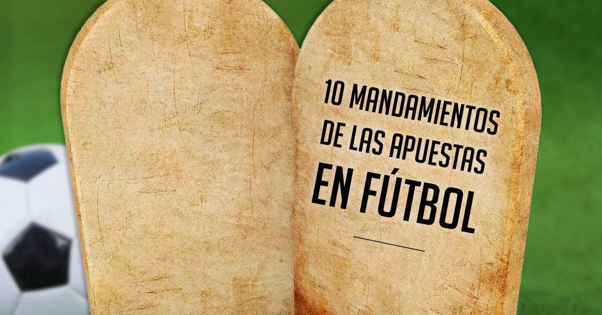 Mandamientos apuestas en fútbol